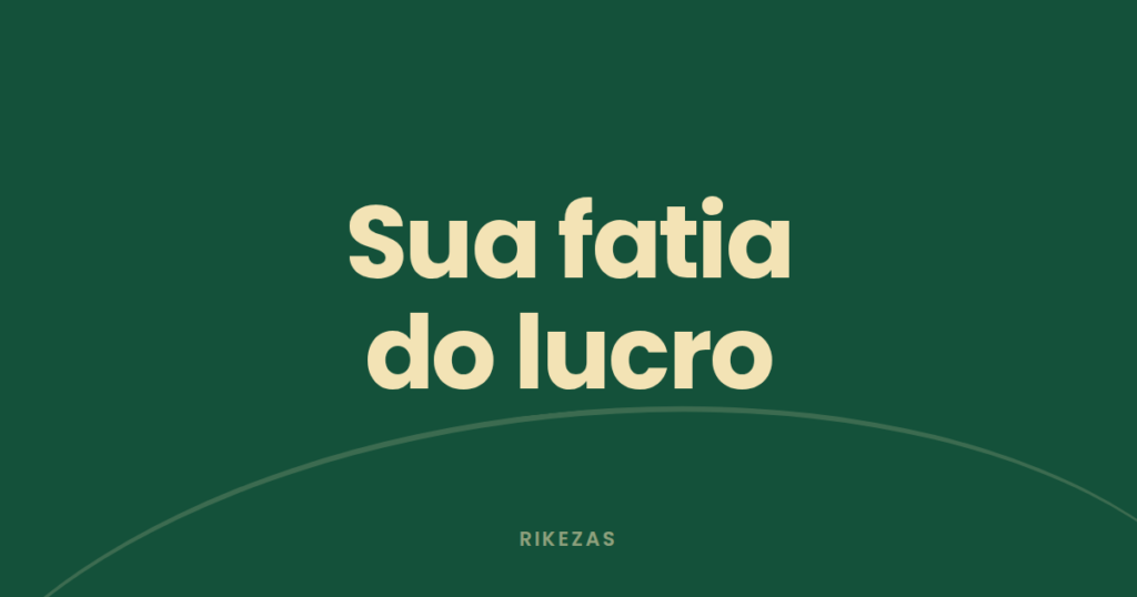 Capa com a frase "Sua fatia do lucro" sobre o que são dividendos e como eles caem na conta do investidor.